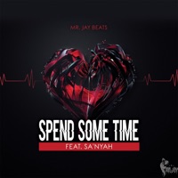 Spend Some Time (feat. Sa'nyah) - Single - Mr. Jay Beats