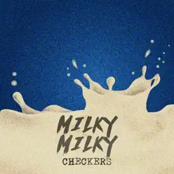 Milky Milky - Single - Checkers Milky Milky - Single - Checkers