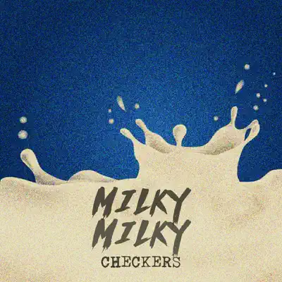 Milky Milky - Single - Checkers