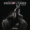 House of Cards: Season 2 (Music From the Netflix Original Series) - Jeff Beal
