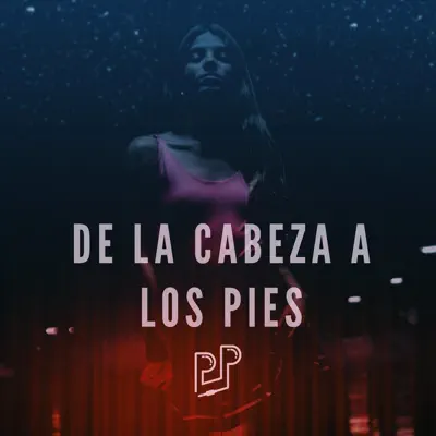 De la Cabeza a los Pies - Single - Pijama Party