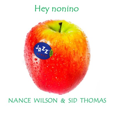 Hey Nonino (feat. Nance Wilson) - Single