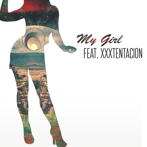 My Girl (feat. XXXTENTACION) [Remix] - Single - Sizzla