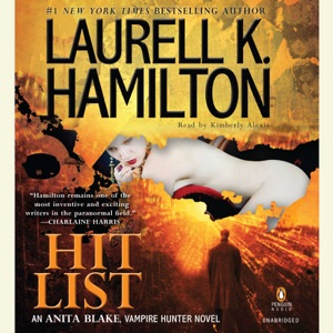 Hit List: An Anita Blake, Vampire Hunter Novel (Unabridged)