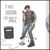 Y Nos Dieron las Diez (Cover) - Single