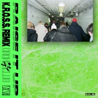 Raise It Up (K.R.O.S.S Remix) - Single - Drones Club
