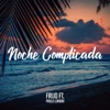 Noche Complicada (feat. Paulo Londra) - Single