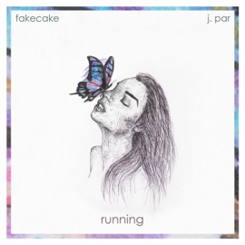 Running (feat. J. Par) Fakecake