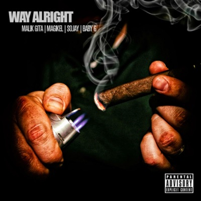 Way Alright (feat. Sojay & Baby G) - Single