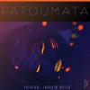 Fatoumata (feat. Ibrahim Maiga) - Single