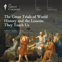 The Great Trials of World History and the Lessons They Teach Us - Douglas O. Linder &amp; The Great Courses Cover Art
