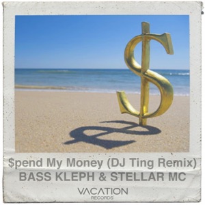 $pend My Money (2018 Mixes) - Single