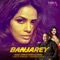 Banjarey - Rahat Fateh Ali Khan lyrics