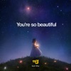 You're so Beautiful - Single