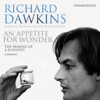 An Appetite For Wonder: The Making of a Scientist - Richard Dawkins