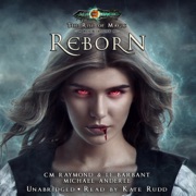 Reborn: Age Of Magic - A Kurtherian Gambit Series: The Rise of Magic, Book 8 (Unabridged) - CM Raymond, LE Barbant & Michael Anderle