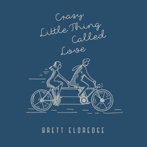 Brett Eldredge - Crazy Little Thing Called Love - 排舞 音乐