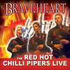 Braveheart - Red Hot Chilli Pipers