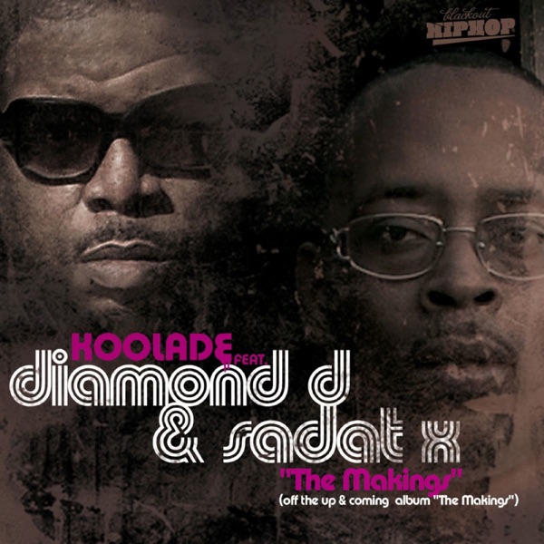 The Makings (feat. Diamond D & Sadat X) - Single