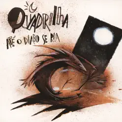 Até O Diabo Se Ria - Quadrilha Até O Diabo Se Ria - Quadrilha