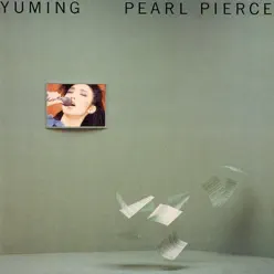 Pearl Pierce - Yumi Matsutoya Pearl Pierce - Yumi Matsutoya