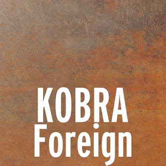 Foreign - Single by Kobra album reviews, ratings, credits