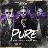 Stream & download Pure (feat. Bad Bunny, Bryant Myers, Ez El Ezeta & DJ Luian) - Single