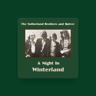Listen to Sutherland Brothers & Quiver, watch music videos, read bio, see tour dates & more!