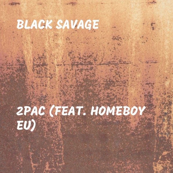 2Pac (feat. Homeboy Eu) - Single
