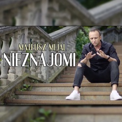 Mateusz Mijal - Nieznajomi