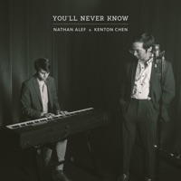 You'll Never Know (feat. Kenton Chen) - Single - Nathan Alef