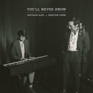 You'll Never Know (feat. Kenton Chen) - Single