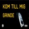 Kom Till Mig artwork