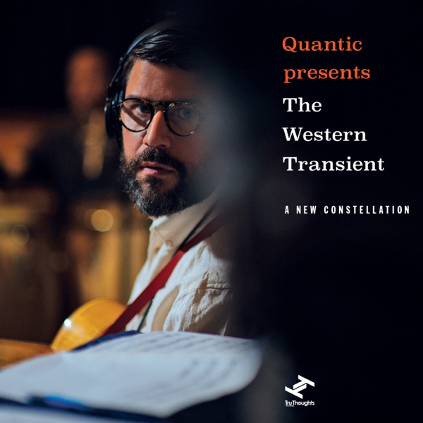 A New Constellation (Quantic Presents the Western Transient)