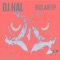 Exit Noise - DJ Hal lyrics