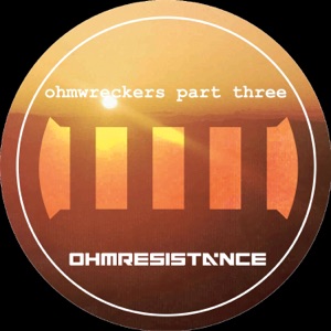 Ohmwreckers, Pt. 3 - Single