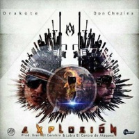 Explosíon (feat. Don Chezina) - Single - Drakote