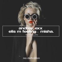 Missing You (feat. Misha) - Single - Andrey Exx & Elis M. Feeling
