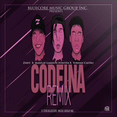 Codeina (feat. Yordan Castro & Zheit) [Remix] - Single