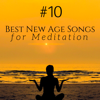 #10 Best New Age Songs for Meditation, Yoga and Sleep - Sleep n Love