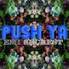Push Ya - Single artwork