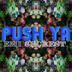 Emi Secrest - Push Ya