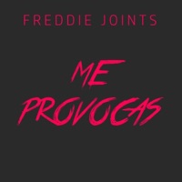Me Provocas - Single - Freddie Joints