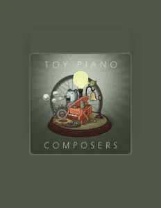 Toy Piano Composersを聴いたり、ミュージックビデオを鑑賞したり、経歴やツアー日程などを確認したりしましょう！