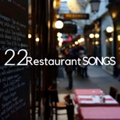 22 Restaurant Songs - The Best New Age Instrumental Relaxing Music for Restaurants, Hotels, Spa, Wellness Centers artwork