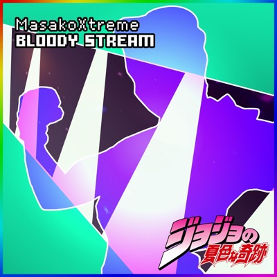 Bloody Stream (From "JoJo's Bizarre Adventure") - Single