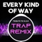 Every Kind of Way (Tribute to H.E.R) [Trap Remix] - The Trap Remix Guys lyrics
