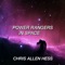 Power Rangers in Space - Chris Allen Hess lyrics