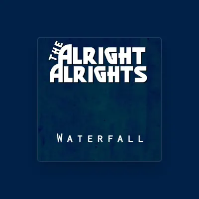 Listen to The Alright Alrights, watch music videos, read bio, see tour dates & more!