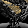 Home Is Forward: Hiking and Travel Adventures from Around the World (Unabridged) - Gary Sizer